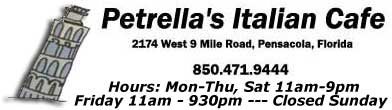 Petrellas Italian Cafe 2174 West 9 Mile Road Pensacola Florida 850.471.9444